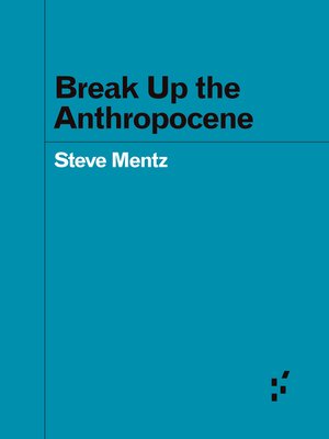cover image of Break Up the Anthropocene